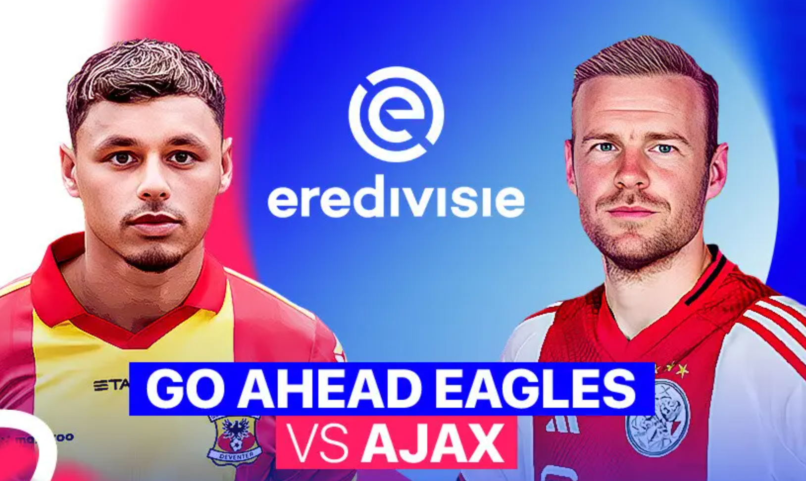 荷甲前瞻：前进之鹰豪言借主场爆冷，阿贾克斯有望迎板仓滉首秀